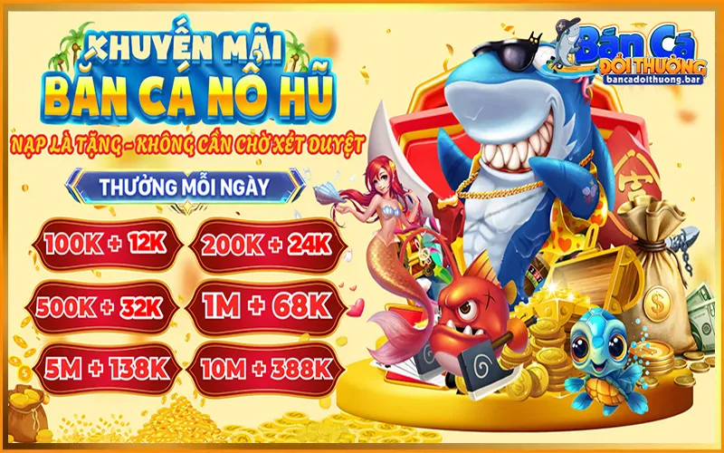 ưu đãi nạp đầu bắn cá